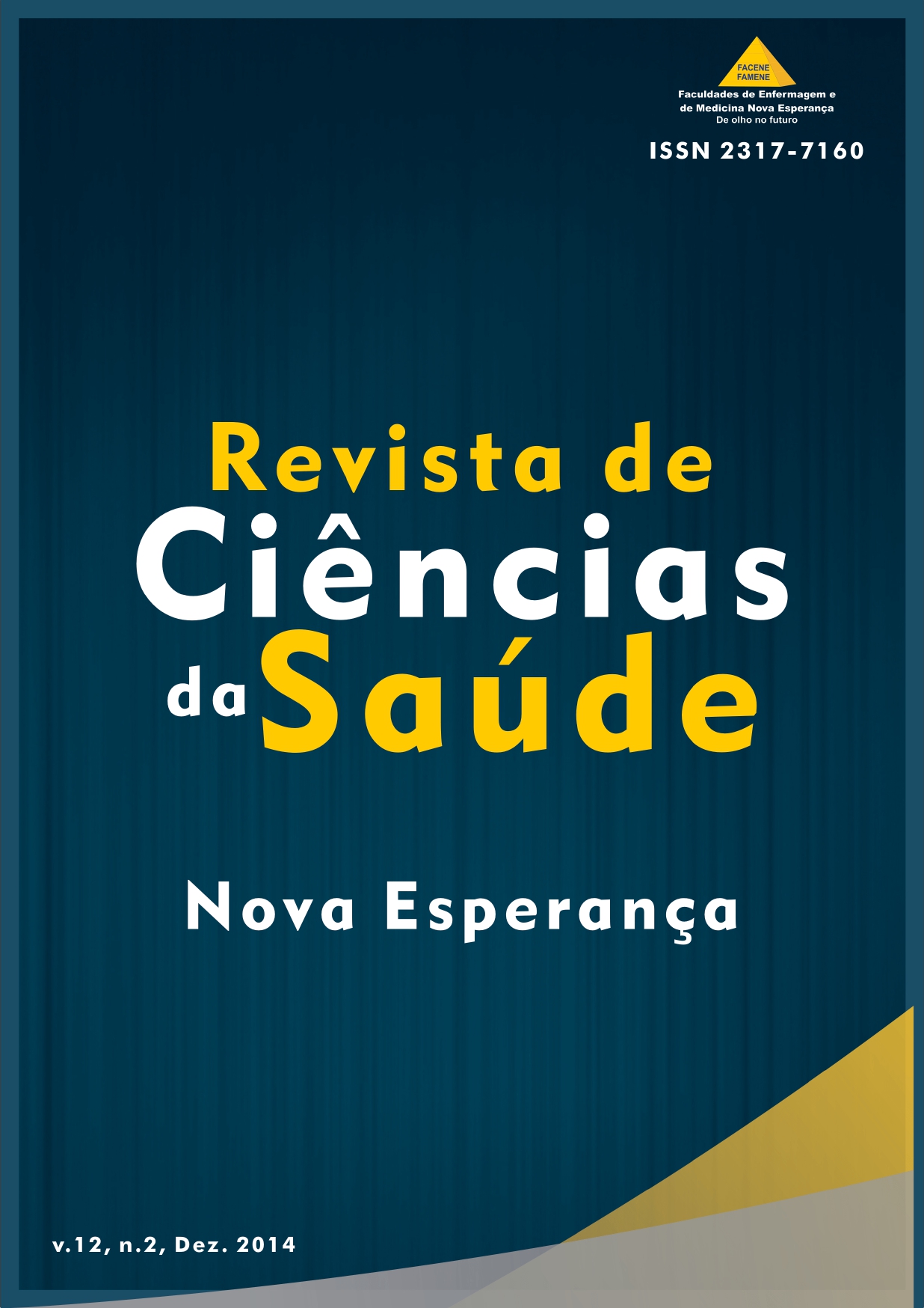 					Visualizar v. 12 n. 2 (2014): Revista de Ciências da Saúde Nova Esperança
				